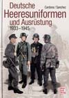 DEUCHE HEERESUNIFORMEN UND AUSRÜSTUNG 1933 - 1945