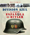 DIVISON AZUL - La división española de hitler